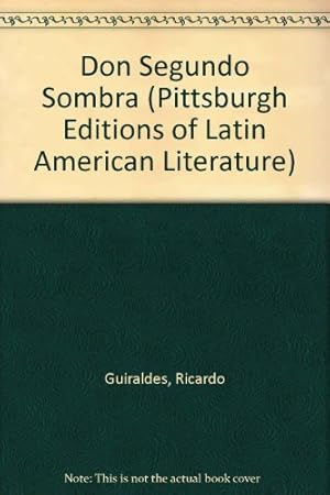 Imagen del vendedor de Don Segundo Sombra (Pittsburgh Editions of Latin American Literature - English Translation) a la venta por Books for Life