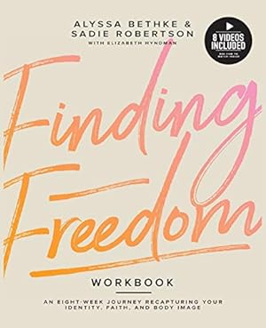 Seller image for Finding Freedom: An 8 Week Journey Recapturing Your Identity, Faith and Body Image for sale by Books for Life