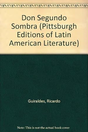 Imagen del vendedor de Don Segundo Sombra (Pittsburgh Editions of Latin American Literature - English Translation) a la venta por Books for Life