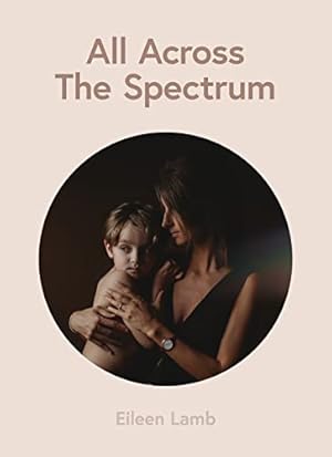 Seller image for All Across The Spectrum for sale by 2nd Life Books