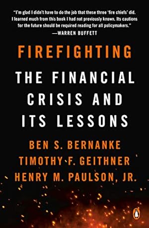 Seller image for Firefighting: The Financial Crisis and Its Lessons for sale by ICTBooks