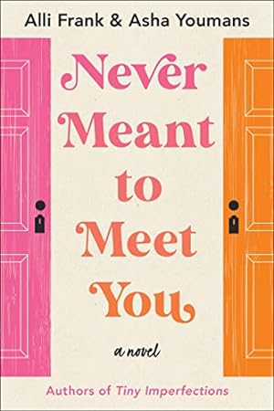 Imagen del vendedor de Never Meant to Meet You: A Novel a la venta por ICTBooks