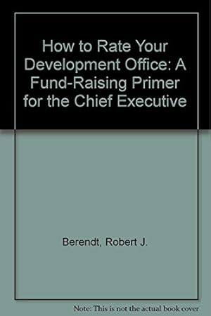 Imagen del vendedor de How to Rate Your Development Office: A Fund-Raising Primer for the Chief Executive a la venta por 2nd Life Books