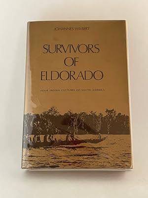 Bild des Verkufers fr Survivors of Eldorado: Four Indian Cultures of South America zum Verkauf von BookEnds Bookstore & Curiosities