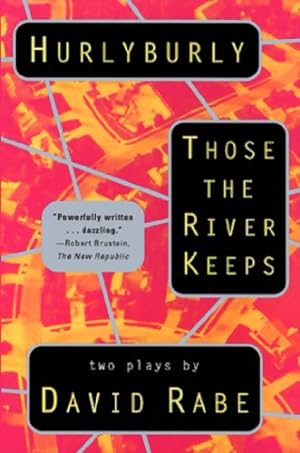 Immagine del venditore per Hurlyburly and Those the River Keeps: Two Plays venduto da ZBK Books