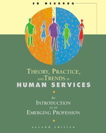 Seller image for Theory, Practice, and Trends in Human Services: An Introduction to an Emerging Profession for sale by 2nd Life Books