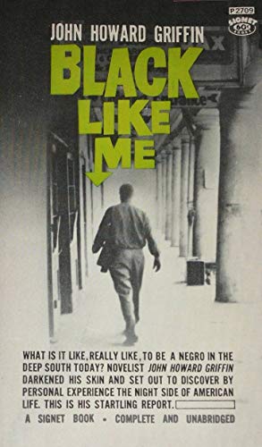 Seller image for John Howard Griffin (Author) Black Like Me Complete and Unabridged [1961 Mass Market Paperback]John Howard Griffin (Author) Black Like Me for sale by -OnTimeBooks-