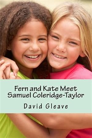 Seller image for Fern and Kate Meet Samuel Coleridge Taylor for sale by GreatBookPrices