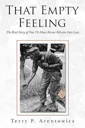 Seller image for That Empty Feeling : The Real Story of One 72-hour Rescue Mission into Laos for sale by GreatBookPrices