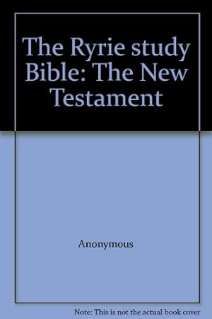 Immagine del venditore per The Ryrie study Bible: The New Testament venduto da -OnTimeBooks-