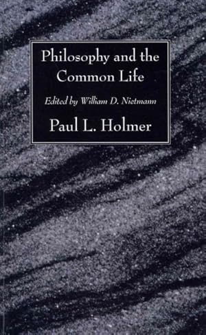 Bild des Verkufers fr Philosophy and the Common Life zum Verkauf von GreatBookPrices