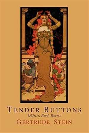 Seller image for Tender Buttons: Objects, Food, Rooms for sale by GreatBookPrices