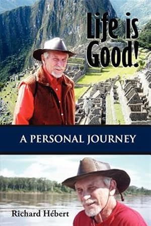 Imagen del vendedor de Life is Good! A Personal Journey a la venta por GreatBookPrices