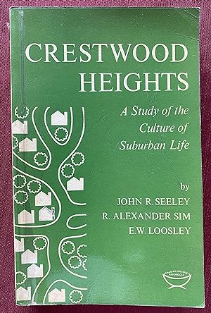 Crestwood Heights: A Study of the Culture of Suburban Life