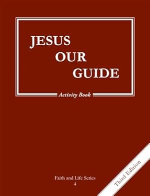 Bild des Verkufers fr Jesus Our Guide: Activity Grade 4 (Faith & Life) zum Verkauf von ZBK Books