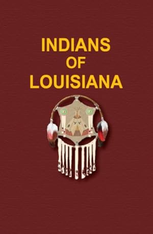 Imagen del vendedor de Indians of Louisiana a la venta por GreatBookPrices