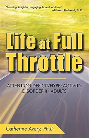 Immagine del venditore per Life at Full Throttle : Attention Deficit/Hyperactivity Disorder in Adults venduto da GreatBookPrices