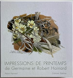 Impressions de printemps de Germaine et Robert Hainard.