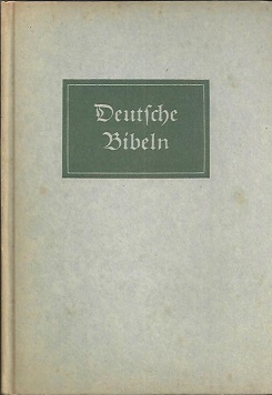 Deutsche Bibeln. Vom ältesten Bibeldruck bis zur Lutherbibel.