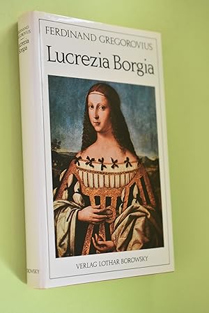 Bild des Verkufers fr Lucrezia Borgia zum Verkauf von Antiquariat Biebusch