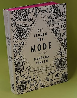 Image du vendeur pour Die Blumen der Mode : klassische & neue Texte zur Philosophie der Mode. Barbara Vinken mis en vente par Antiquariat Biebusch