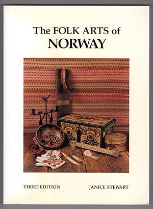The Folk Arts of Norway: Third Revised and Enlarged Edition Including North Norway and the Sami (...