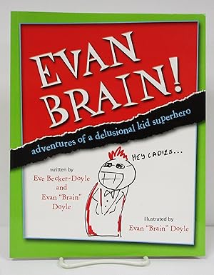 Evan Brain: Adventures of a Delusional Kid Superhero