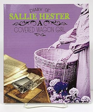 Seller image for Diary of Sallie Hester: A Covered Wagon Girl (First-Person Histories) for sale by Book Nook