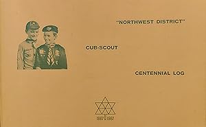 Cub-Scout Centennial Log "Northwest District"