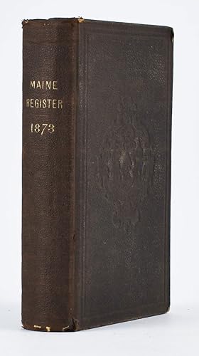 Immagine del venditore per Maine State Year-Book, and Legislative Manual, for the Year 1873-4, from May 1, 1873, to May 1, 1874 venduto da James Arsenault & Company, ABAA