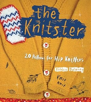 Immagine del venditore per Knitster : 20 Patterns for Hip Knitters venduto da GreatBookPricesUK