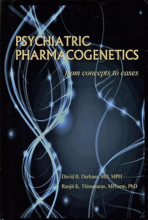 Psychiatric Pharmacogenetics from Concepts to Cases