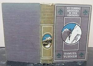Image du vendeur pour My Climbing Adventures in Four Continents mis en vente par Midway Book Store (ABAA)