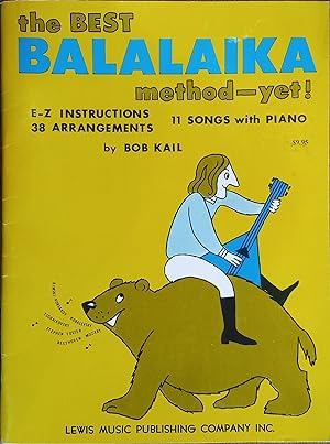 Imagen del vendedor de The Best Balalaika Method - Yet! a la venta por The Book House, Inc.  - St. Louis