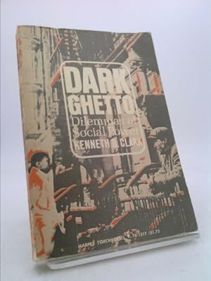 Seller image for Dark ghetto: Dilemmas of social power (Harper torchbooks) for sale by ThriftBooksVintage