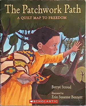 Image du vendeur pour The Patchwork Path: A Quilt Map to Freedom mis en vente par The Book House, Inc.  - St. Louis