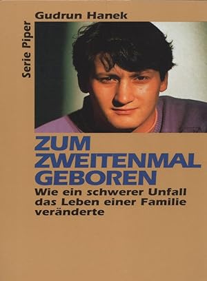 Seller image for Zum zweitenmal geboren: Wie ein schwerer Unfall das Leben einer Familie vernderte. for sale by Buch von den Driesch