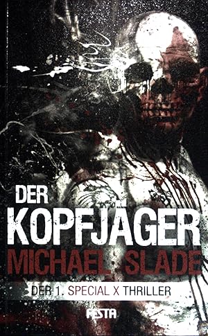 Bild des Verkufers fr Der Kopfjger : [der 1. Special-X-Thriller]. Crime ; Bd. 1 zum Verkauf von books4less (Versandantiquariat Petra Gros GmbH & Co. KG)