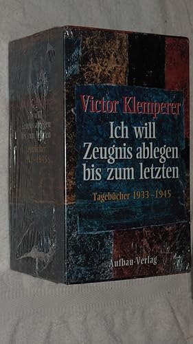 Ich will Zeugnis ablegen bis zum letzten. Tagebücher 1933 - 1945. 2 Bände.