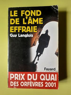 Seller image for Le fond de l'ame effraie for sale by Dmons et Merveilles
