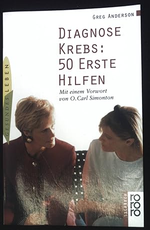 Bild des Verkufers fr Diagnose Krebs : 50 erste Hilfen. Rororo ; 19929 : rororo-Sachbuch : rororo gesundes Leben zum Verkauf von books4less (Versandantiquariat Petra Gros GmbH & Co. KG)