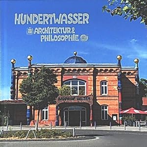 Bild des Verkufers fr Hundertwasser Architektur & Philosophie zum Verkauf von Leserstrahl  (Preise inkl. MwSt.)