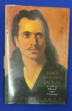 Seller image for Lord Byron's jackal : the life of Edward John Trelawny. for sale by Wykeham Books