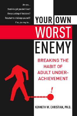 Bild des Verkufers fr Your Own Worst Enemy: Breaking the Habit of Adult Underachievement (Paperback or Softback) zum Verkauf von BargainBookStores