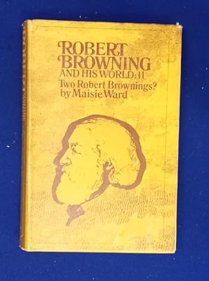 Image du vendeur pour Robert Browning and His World. Vol II - Two Robert Brownings? mis en vente par Wykeham Books