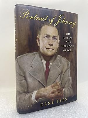 Portrait of Johnny: The Life of John Herndon Mercer (First Edition)