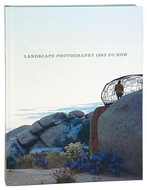 Seller image for America in View: Landscape photography 1865 to now for sale by Capitol Hill Books, ABAA