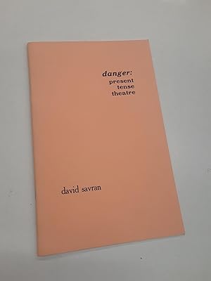 Seller image for Danger: Present Tense Theatre for sale by Chamblin Bookmine
