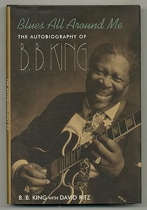Bild des Verkufers fr Blues All Around Me: The Autobiography of B.B. King zum Verkauf von Between the Covers-Rare Books, Inc. ABAA