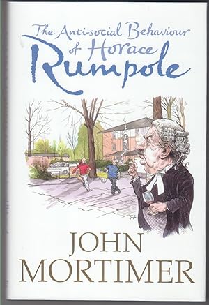Image du vendeur pour The Anti-Social Behaviour of Horace Rumpole mis en vente par Beasley Books, ABAA, ILAB, MWABA